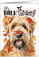 Thanksgiving Wheaten Terrier Dog Let’s Talk Turkey card