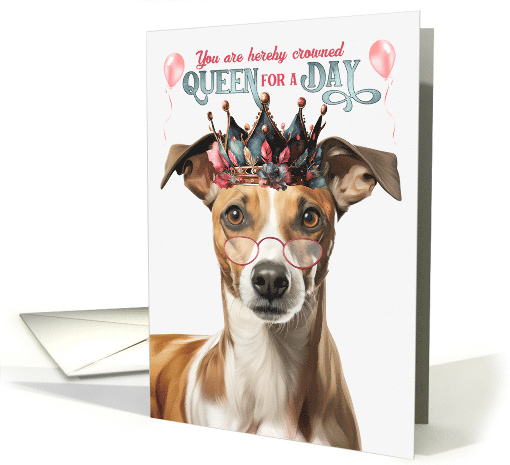 Birthday Whippet Dog Funny Queen for a Day card (1820392)