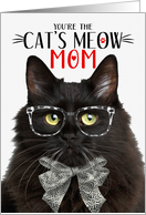 Black Fluffy Cat Mom on Mother’s Day with Cat’s Meow Humor card