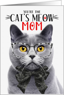 Chartreux Cat Mom on Mother’s Day with Cat’s Meow Humor card