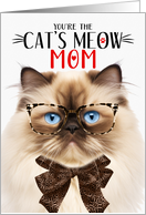 Himalayan Cat Mom Mother’s Day with Cat’s Meow Humor card