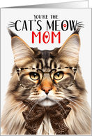 Brown Tabby Maine Coon Cat Mom Mother’s Day Cat’s Meow Humor card