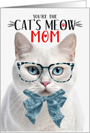 White Shorthair Cat Mom Mother’s Day Cat’s Meow Humor card