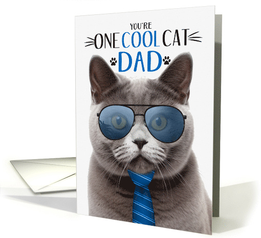 Gray British Shorthair Cat Father's Day for Dad One Cool Cat card