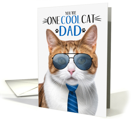 Orange and White Tabby Cat Father's Day for Dad One Cool Cat card