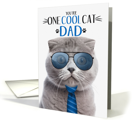 Scottish Fold Gray Cat Father's Day for Dad One Cool Cat card