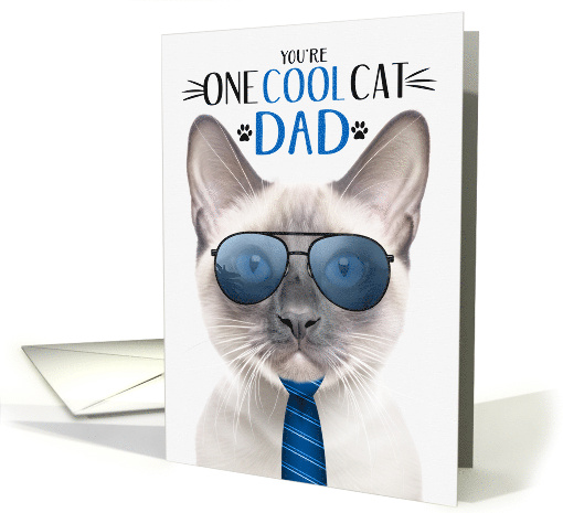 Siamese Lilac Point Cat Father's Day for Dad One Cool Cat card