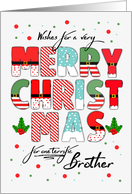 for Brother Merry Christmas Decorated Lettering card