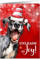 Great Dane Funny Christmas Dog Unleash the Joy card