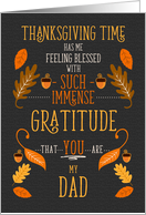 for Dad Thanksgiving Immense Gratitude for You card