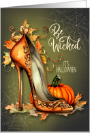 Be Wicked Halloween High Heel with Autumn Leaves and Pumpkin card