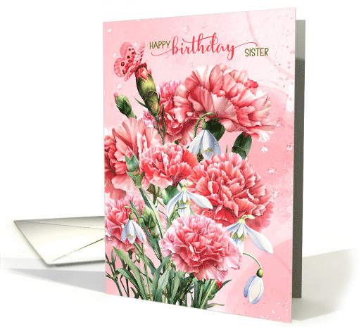 for Sister Birthday Pink Carnations with Snowdrops card (1884140)