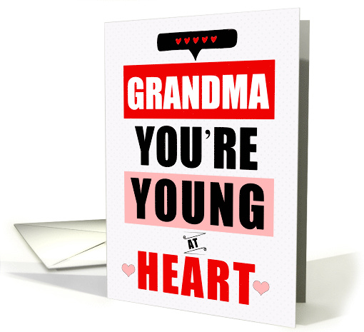 for Grandma Funny Birthday Young at Heart Red and White card (1890676)