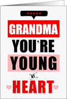 for Grandma Funny Birthday Young at Heart Red and White card