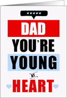 for Dad Funny Birthday Young at Heart Red and Blue card
