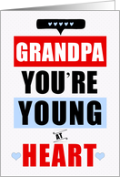 for Grandpa Funny Birthday Young at Heart Red and Blue card