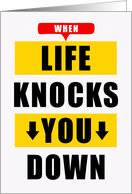 Funny Encouragement Life Knocks You Down Lie There and Nap card