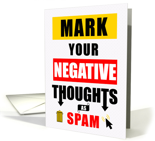 12 Step Recovery Humor Mark Your Negative Thoughts as Spam card