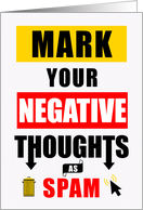 12 Step Recovery Humor Mark Your Negative Thoughts as Spam card