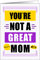 Mom on Mother’s Day Funny Great Mom Message in Purple card