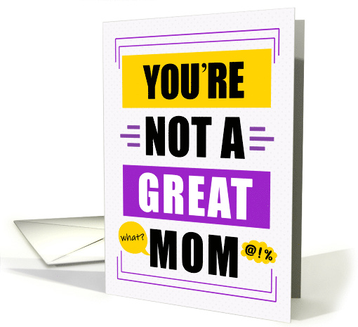 Mom's Birthday Funny Great Mom Message in Purple card (1891842)