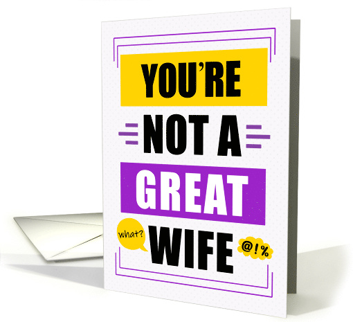 Wife's Birthday Funny Not a Great Wife Message in Purple card