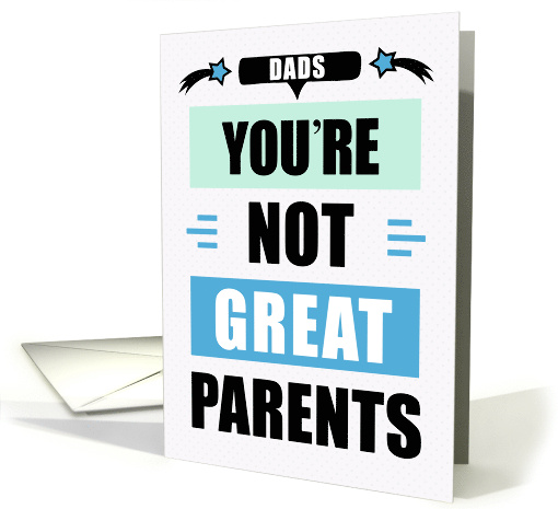 TWO DADS Anniversary Funny Not Great Parents Message card (1892252)