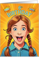 6th Birthday Redhead in Pigtails Happy Girl Pop Art Style card