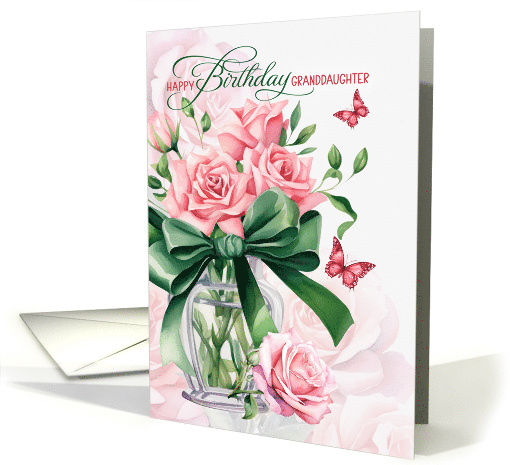 for Granddaughter's June Birthday Pink Roses with Butterflies card