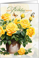 Daughter’s Birthday Pot of Yellow Roses with Butterflies card