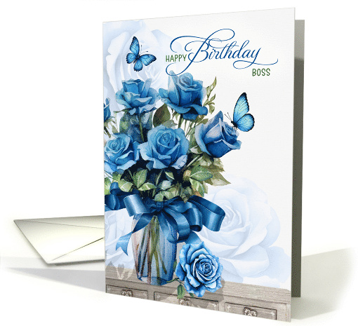 for Boss Birthday Vase of Blue Roses and Butterflies card (1909594)