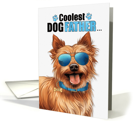 Father's Day Australian Terrier Dog Coolest Dogfather Ever card