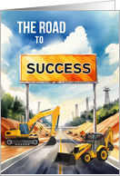 Good Luck The Road to Success is Always Under Construction card
