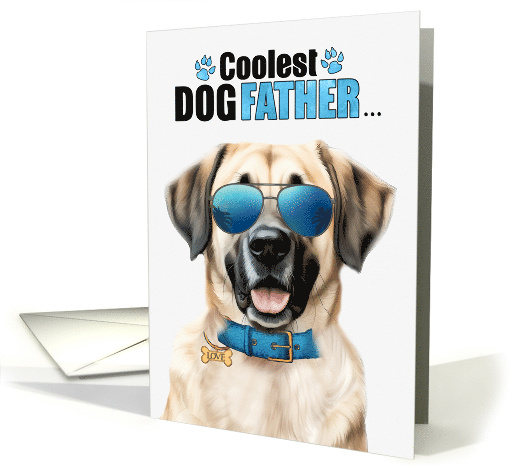 Father's Day Anatolian Shepherd Dog Coolest Dogfather Ever card