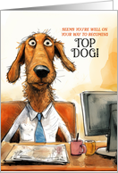 Promotion Congratulations Funny Cartoon Top Dog Office Theme card