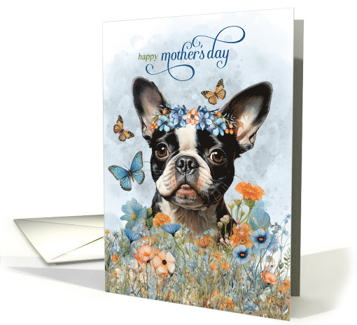Mother's Day Boston Terrier Dog with Wildflower Botanicals Blue card
