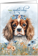 Mother’s Day Cavalier King Charles Spaniel with Wildflower Botanicals card