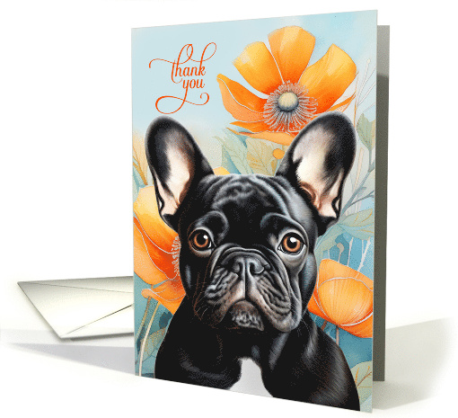 Thank You Black French Bulldog Bold Orange Poppy Flowers card