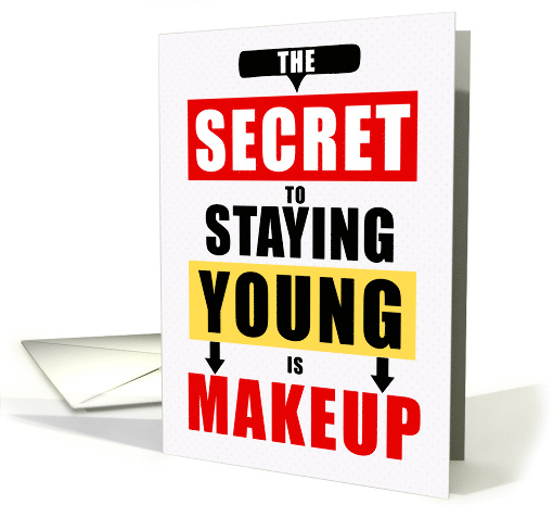 Funny Birthday Secret to Staying Young Typography card (1967050)
