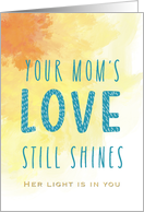 Your Mom’s Love Abstract Yellow Orange Sun Remembrance Mother’s Day card