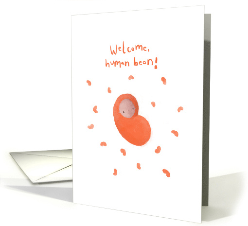 Welcome Human Bean New Baby Celebration card (1748312)