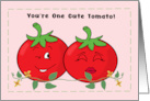 Romantic Funny You’re One Cute Tomato hot house humor card