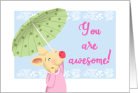 You Are Awesome Pig under Umbrella Encouragement card