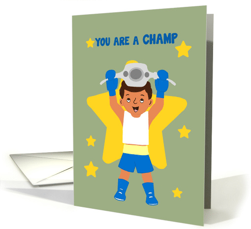 Young Son Encouragement You are a Champ card (1766314)