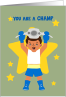 Young Son Encouragement You are a Champ card
