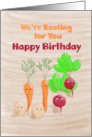 We’re Rooting for You Happy Birthday card