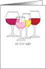 Funny Wine Getting Older Glasses Humor Birthday Card