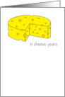 Funny Cheese Birthday card