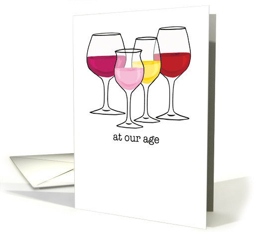 Funny Wine Getting Older Glasses Humor Birthday card (1760540)