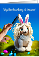 Easter Bunny Joke with Bad Bunny Hair and a Comb card